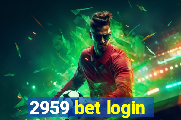 2959 bet login